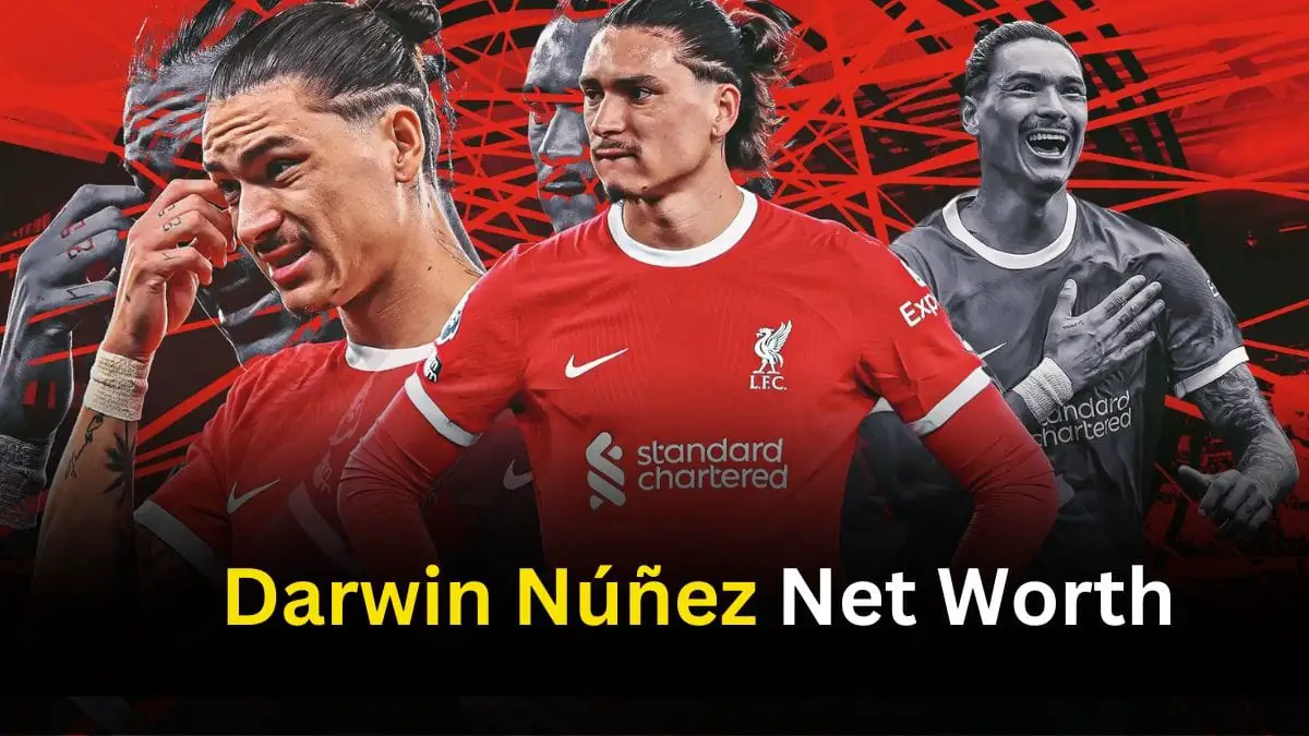 Darwin Núñez Net Worth