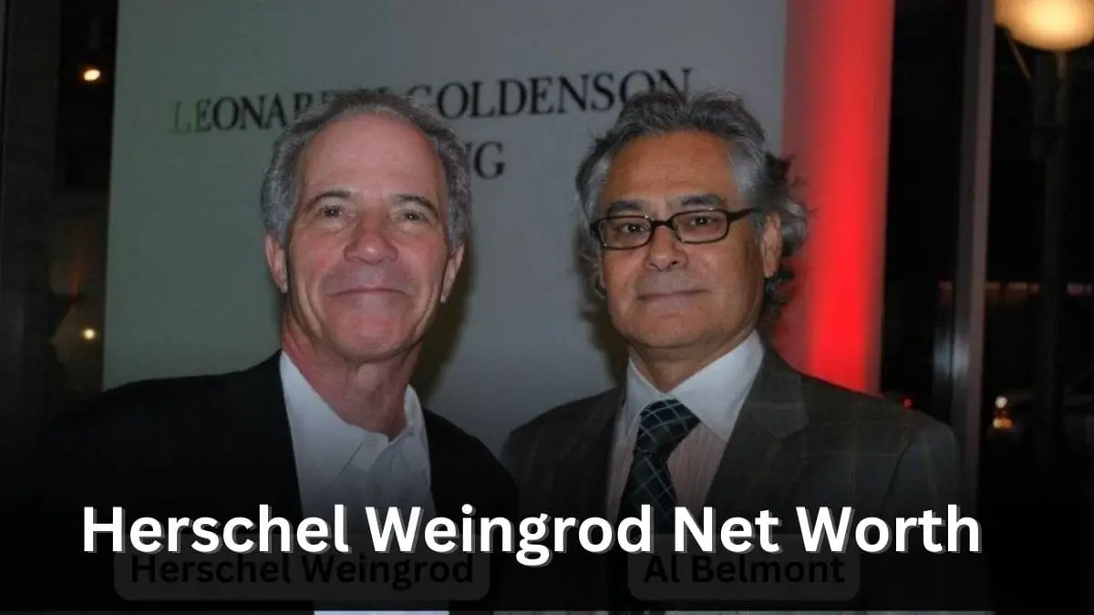 Herschel Weingrod Net Worth