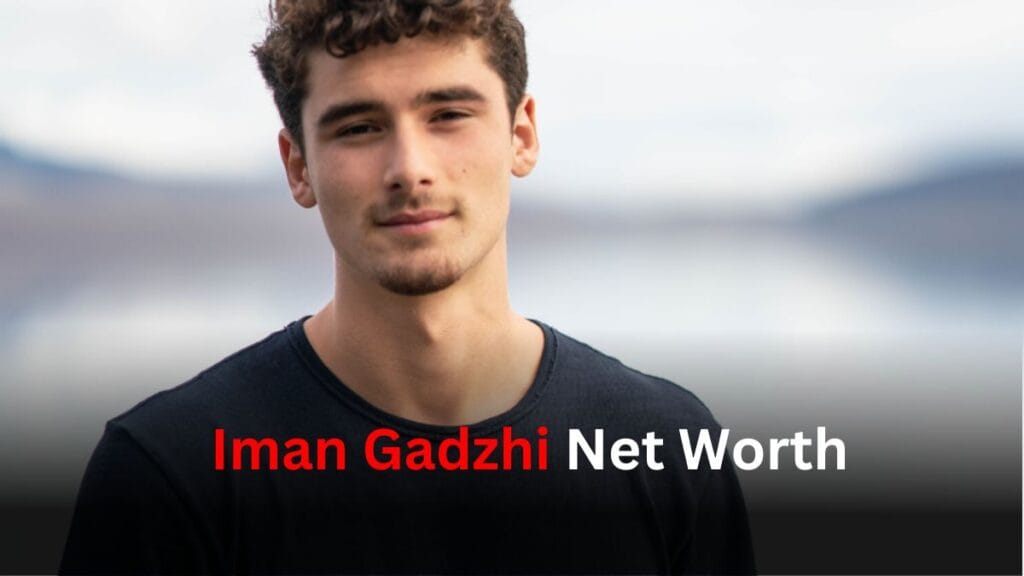 Iman Gadzhi Net Worth