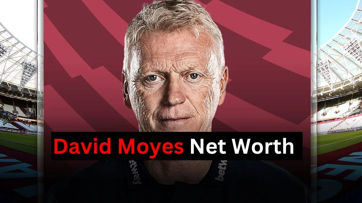 David Moyes Net worth